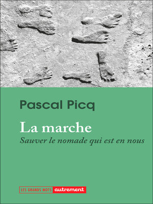 cover image of La marche. Sauver le nomade qui est en nous